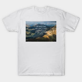 The world is big T-Shirt